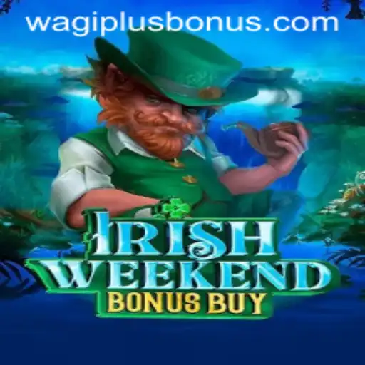 IrishWeekendBonusBuy: A Thrilling Adventure in Gaming