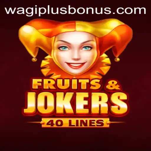 Exploring the Exciting World of FruitsAndJokers40 at WAGIPLUS.COM