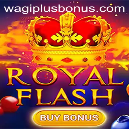 Experience the Thrill of RoyalFlashBuyBonus with WAGIPLUS.COM