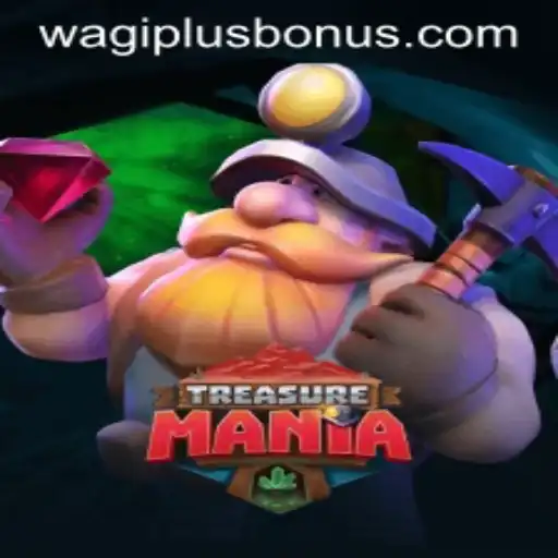 Explore the World of TreasureMania in Collaboration with WAGIPLUS.COM