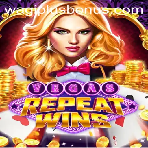 VegasRepeatWins: An Exciting New Game from WAGIPLUS.COM